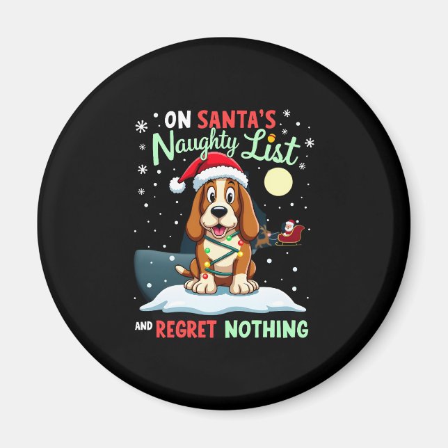 On Santa's Xmas Naughty List Regret Nothing Basset Magnet (Front)