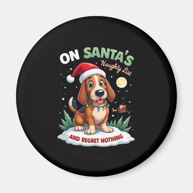 On Santa's Xmas Naughty List Regret Nothing Basset Magnet (Front)