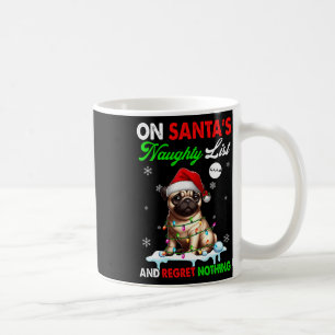 On Santa's Xmas Naughty List Regret Nothing Santa  Coffee Mug