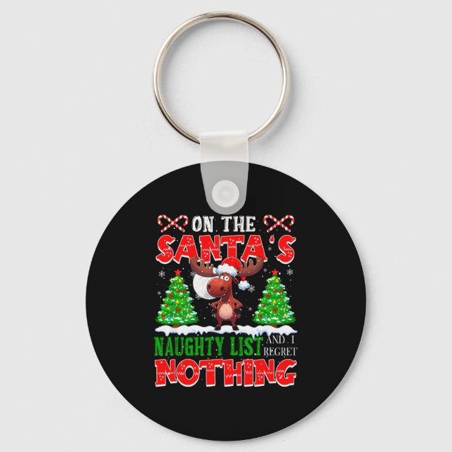 On Santa's Xmas Naughty List Regret Nothing Santa  Key Ring (Front)