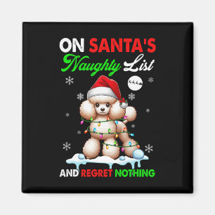 On Santa's Xmas Naughty List Regret Nothing Santa  Magnet