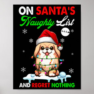 On Santa's Xmas Naughty List Regret Nothing Santa Poster