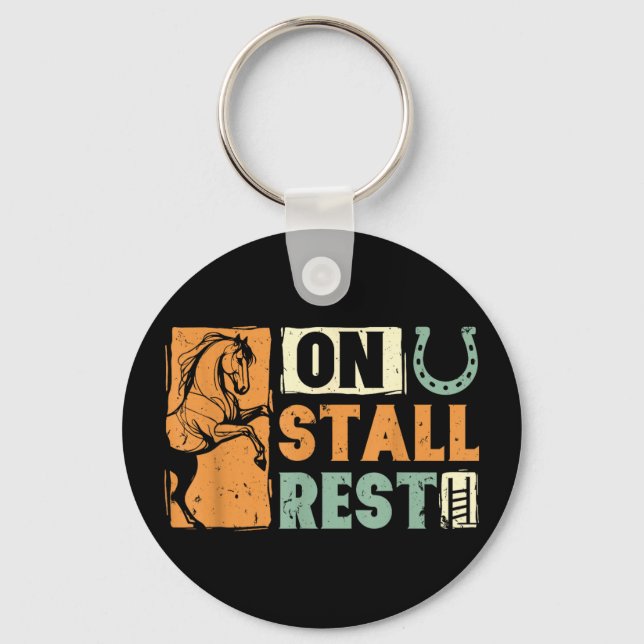 On stall rest horse lover equestrian funny  key ring (Front)