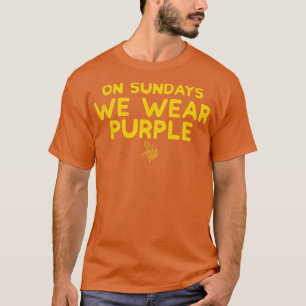 On Sundays We Wear Purple T-Shirt