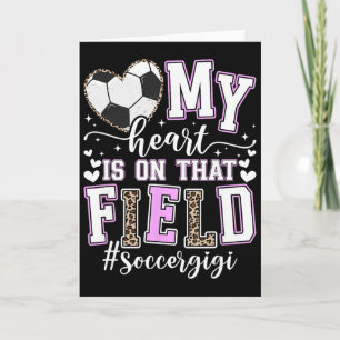 On That Field Soccer Gigi Of A Soccer Player Gigi Card