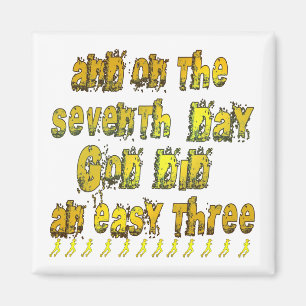 On the 7th Day God Did an Easy Three Running Humou Magnet