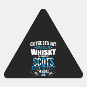 On The 8th Day God Created Whiskey Scots Triangle Sticker