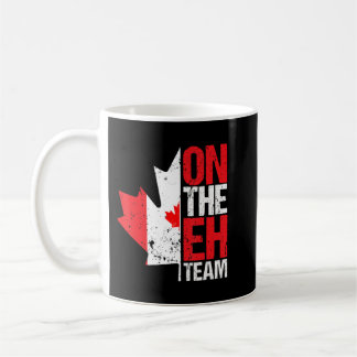 On The Eh Team Canada Day Maple Leaf Canadian Flag Coffee Mug