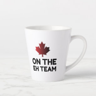 On The Eh Team Canada Funny Latte Mug
