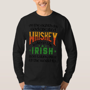 On The Eighth Day God Created Whiskey St  Patrick' T-Shirt