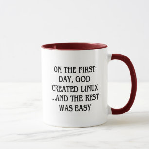 On the first day, God created Linux...and the rest Mug