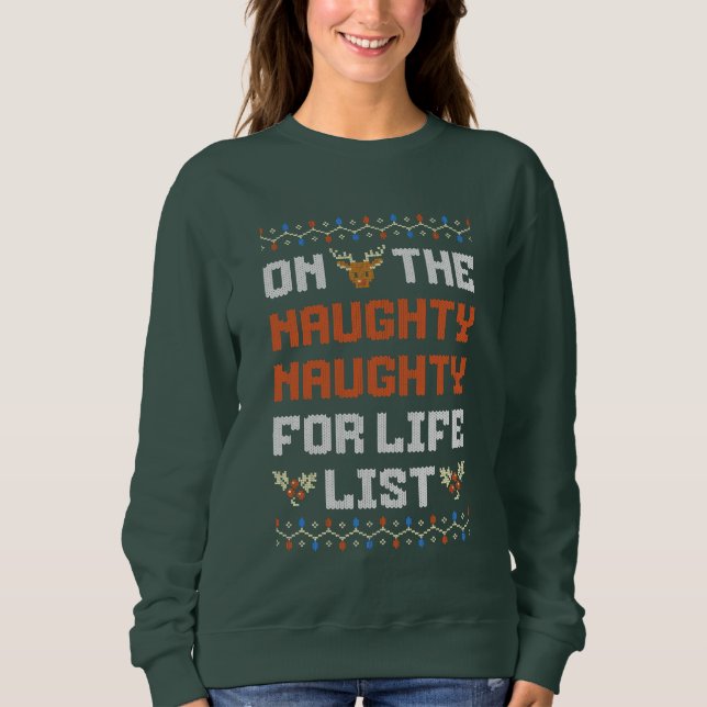 On The Naughty For Life List Ugly Sweater (Front)