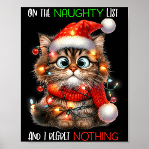 On The Naughty List And I Regret Nothing Cat Chris Poster
