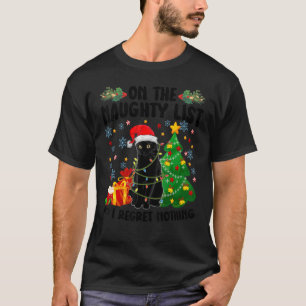 On The Naughty List And I Regret Nothing Cat Chris T-Shirt