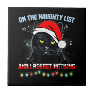 On The Naughty List And I Regret Nothing Cat Chris Tile