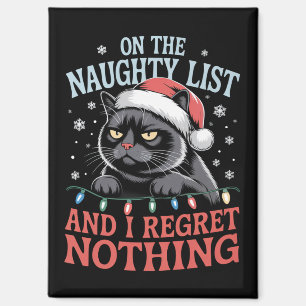 On The Naughty List And I Regret Nothing Cat Xmas Magnet
