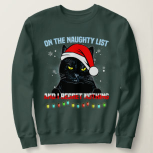 On The Naughty List And I Regret Nothing Cat xmas Sweatshirt