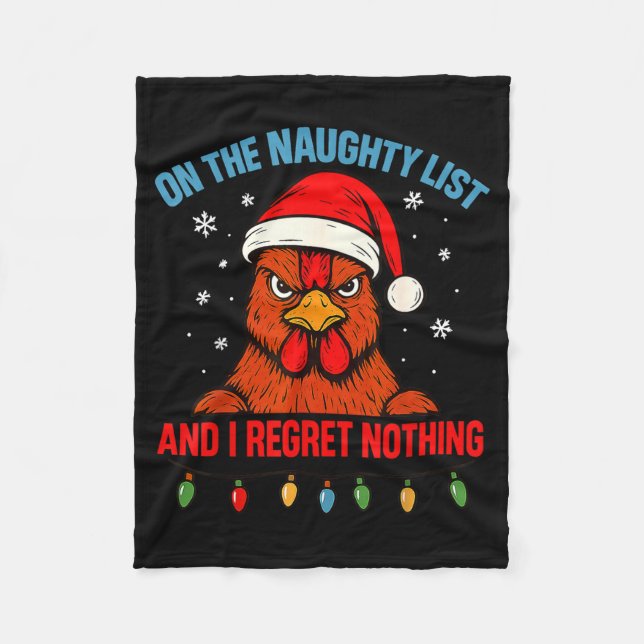On The Naughty List And I Regret Nothing Chicken C Fleece Blanket (Front)