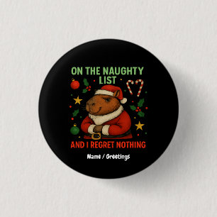 On the Naughty List and I Regret Nothing Christmas 3 Cm Round Badge