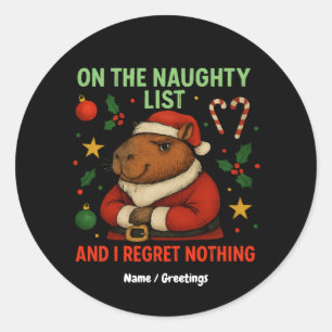 On the Naughty List and I Regret Nothing Christmas Classic Round Sticker