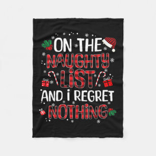 On The Naughty List And I Regret Nothing Christmas Fleece Blanket