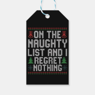 On the Naughty List and I Regret Nothing Christmas Gift Tags