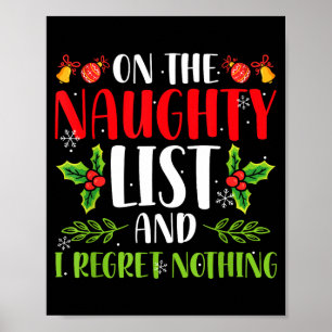 On The Naughty List And I Regret Nothing Christmas Poster
