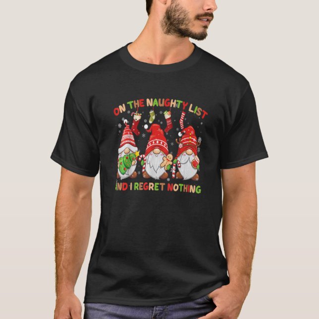 On The Naughty List And I Regret Nothing Christmas T-Shirt (Front)