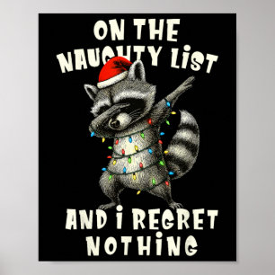 On The Naughty List And I Regret Nothing Dabbing R Poster