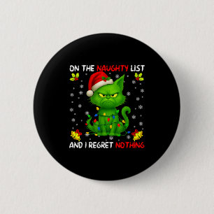 On The Naughty List And I Regret Nothing Funny Chi 6 Cm Round Badge