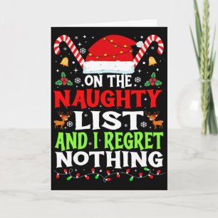 On The Naughty List And I Regret Nothing Funny Chr Card