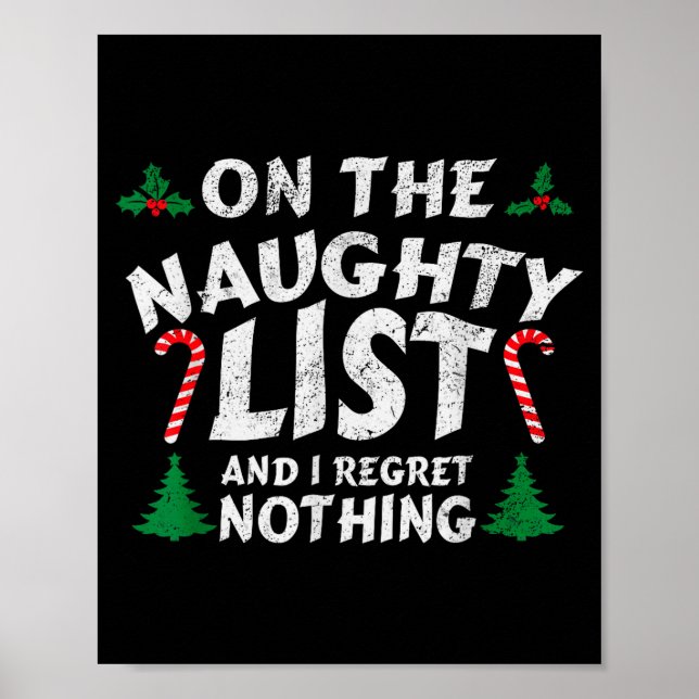 On The Naughty List And I Regret Nothing Funny Chr Poster (Front)