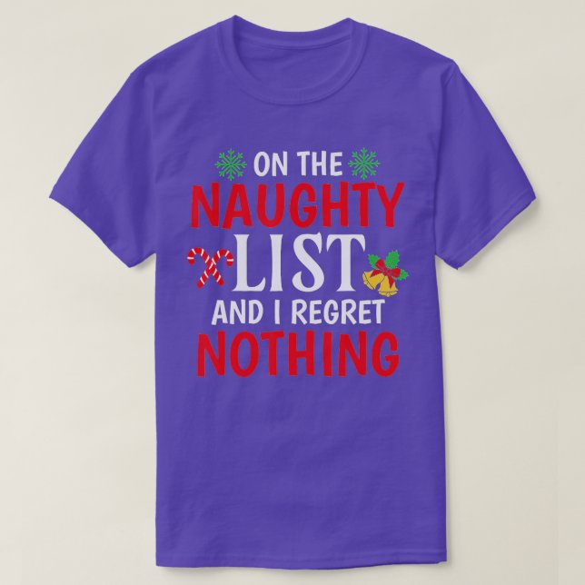 On The Naughty List And I regret Nothing Funny Chr T-Shirt (Design Front)