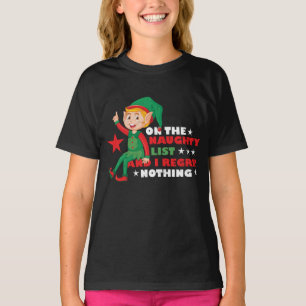 On The Naughty List And I Regret Nothing Funny Elf T-Shirt