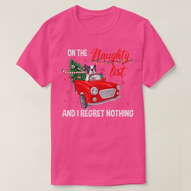On The Naughty List And I Regret Nothing Funny Xma T-Shirt (Design Front)