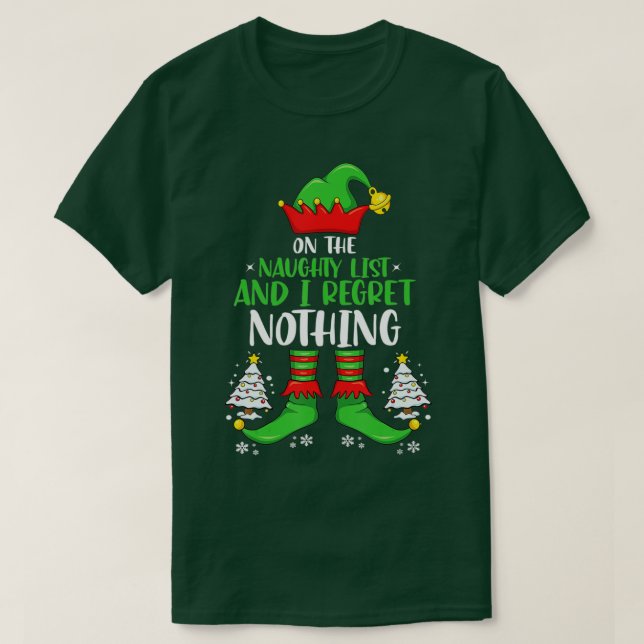 On The Naughty List And I Regret Nothing Matching  T-Shirt (Design Front)