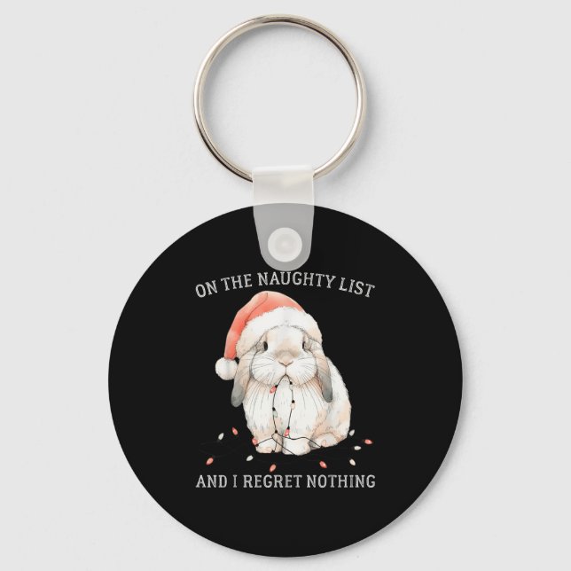 On The Naughty List And I Regret Nothing Rabbit Ch Key Ring (Front)