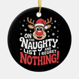 On The Naughty List And I Regret Nothing Reindeer Ceramic Tree Decoration