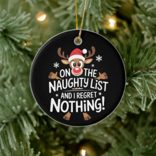 On The Naughty List And I Regret Nothing Reindeer Ceramic Tree Decoration
