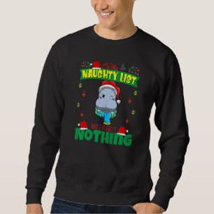 On The Naughty List And I Regret Nothing Santa Sweatshirt