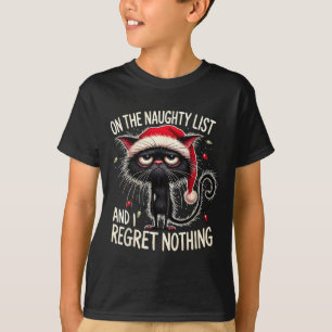 On The Naughty List And I Regret Nothing Xmas In J T-Shirt
