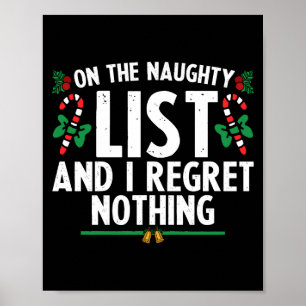On The Naughty List And I Regret Nothing Xmas  Poster