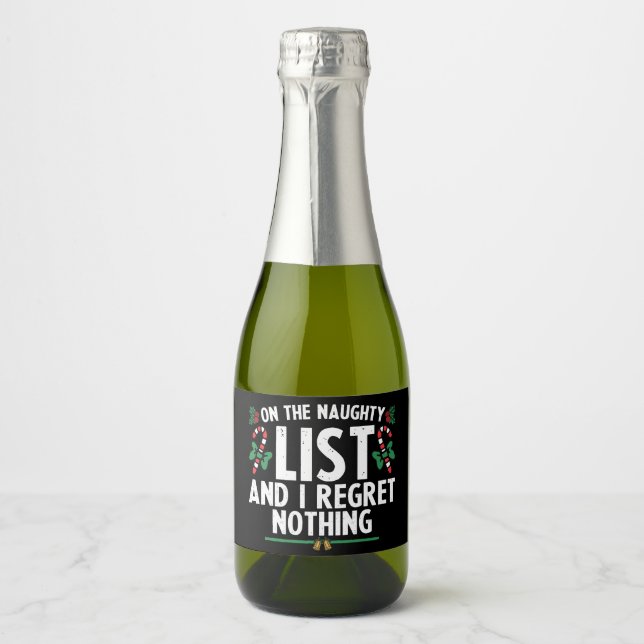 On The Naughty List And I Regret Nothing Xmas Sparkling Wine Label (Front)