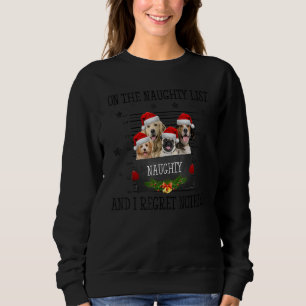 On The Naughty List And I Regret Nothing Xmas Sweatshirt