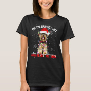On The Naughty List And I Regret Nothing Yorkshire T-Shirt