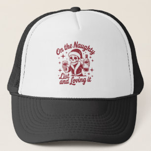 On The Naughty List And Loving It Wine Christmas Trucker Hat