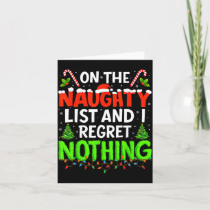 On The Naughty List And Regret Nothing Christmas X Card