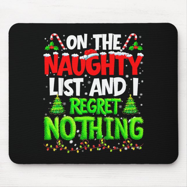 On The Naughty List And Regret Nothing Pjs Christm Mouse Pad (Front)