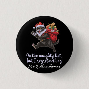 On the Naughty List, But I Regret Nothing 3 Cm Round Badge
