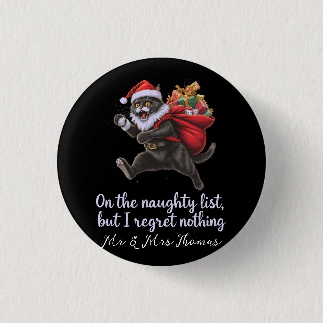  On the Naughty List, But I Regret Nothing  3 Cm Round Badge (Front)